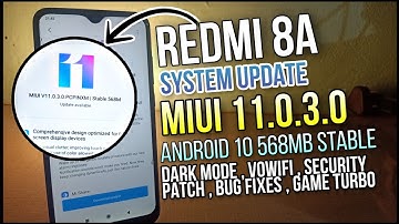 REDMI 8A MIUI 11 UPDATE TODAY , REDMI 8A ANDROID 10 , REDMI 8A SOFTWARE UPDATE , REDMI 8A UPDATE