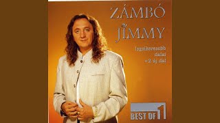 Video thumbnail of "Zámbó Jimmy - Mindent megbocsájt"