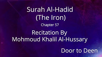 Surah Al-Hadid (The Iron) Mohmoud Khalil Al-Hussary Quran Recitation