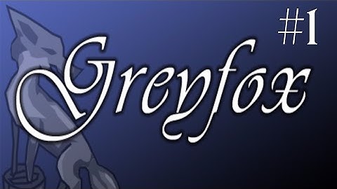 Greyfox RPG - Part 1 - PC HD