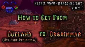 Fastest Way from Hellfire Peninsula to Orgrimmar | WoW 2024