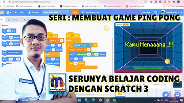 Serunya Belajar Coding Dengan Scratch 3 | Seri : Membuat Game Ping Pong