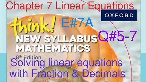 Ex#7a Q#5-7| Chapter 7 |Linear equations with decimals| Think New Oxford Syllabus Mathematics Book 1