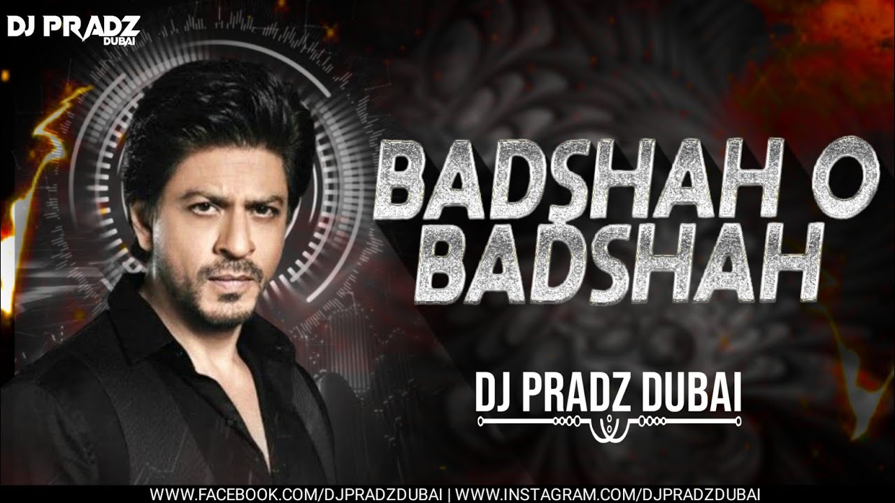 Baadshah O Baadshah Club Mix   DJ Pradz Dubai  Shahrukh Khan  Twinkle Khanna