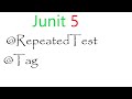 Junit5 | covered annotations @RepeatedTest @Tag | java real time tools | by ponnam jay | JUNIT |