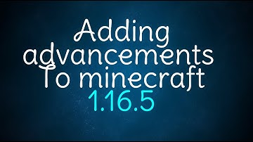 How to add advancements to your Minecraft mod 1.16.5