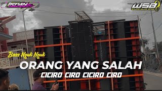DJ TERCIRO CIRO ORANG YANG SALAH FULL PARGOY BASS NGUK NGUK