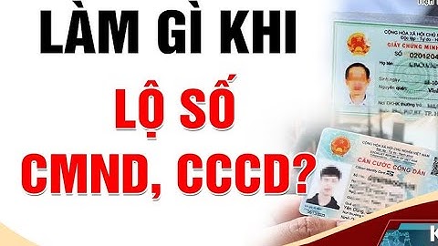 Làm gì khi lộ CMND căn cước công dân? | Luật Sư Hà
