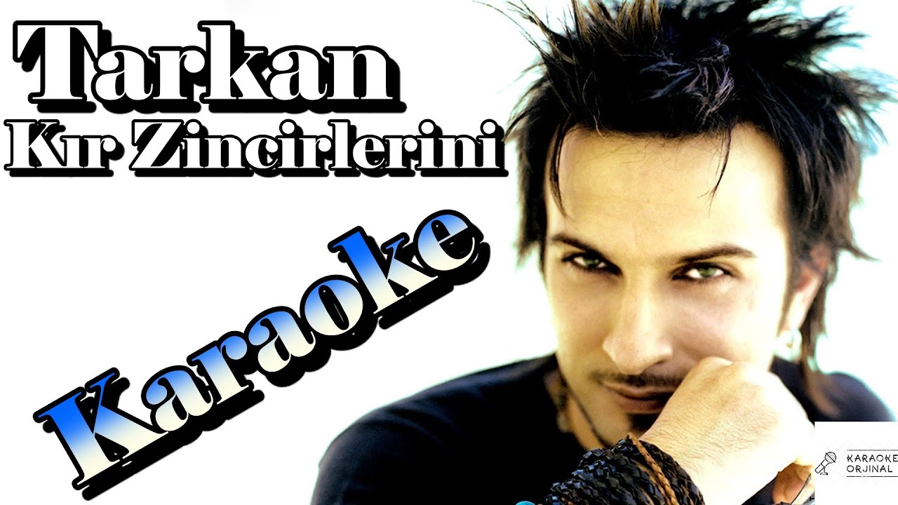 Tarkan Kır Zincirlerini ( Bu Gece ) Karaoke