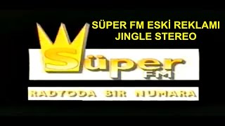 SÜPER FM JINGLE ESKİ TV REKLAMI STEREO Resimi