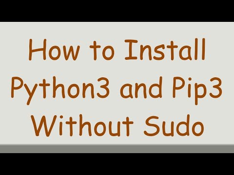 How to Install Python3 and Pip3 Without Sudo