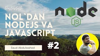 Noldan NodeJS va Javascript Darslari #2