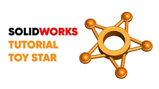TOY STAR TUTORIAL SOLIDWORKS