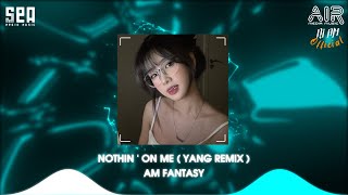 NOTHIN' ON ME ( YANG REMIX ) - NHẠC NỀN SANG CHẢNH HOT TIKTOK 2023