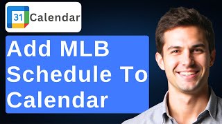 How To Add Any MLB Teams Schedule To Your Google Calendar [2026 Guide]