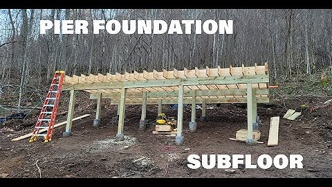 Episode .11 - Pier Foundation and Subfloor
