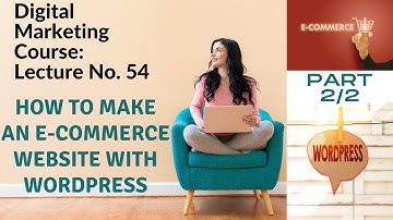 How to Make an Ecommerce Website with WordPress | Part2 | eZee Knowledge
