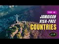 Top 10 Visa-Free Countries For Jamaicans To Travel