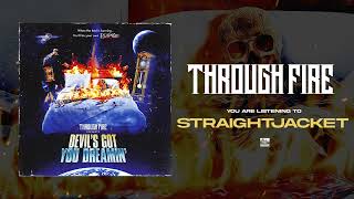 Through Fire - Straightjacket