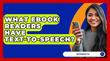 What EBook Readers Have Text-to-speech? - Be App Savvy