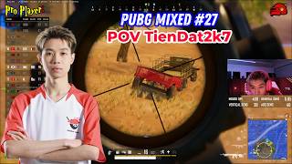 PUBG PC I PUBG Mixed #27 I POV TienDat2k7 Tại Vòng Bảng PGS1