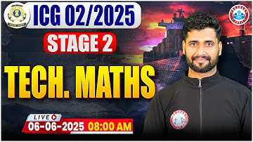 ICG 02 2025 Phase 2 | Coast Guard Maths Class | Technical Maths For ICG By Vishal Sir