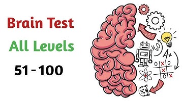 Brain Test Levels 51-100 Walkthrough (No Commentary, No Music, Mobile)