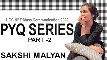 PYQ Series UGC NET Mass communication I Part - 2 I Full paper discussion of 2022 I by Sakshi Malyan