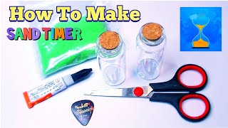 How To Make Sand Timer Hourglass Step By Step