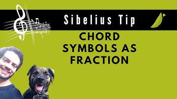 CHORD SYMBOLS AS FRACTIONS - SIBELIUS TIPS