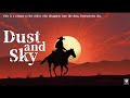 🐎Dust and Sky -　西部劇風BGM -　#WesternMusic　＃旅する音楽