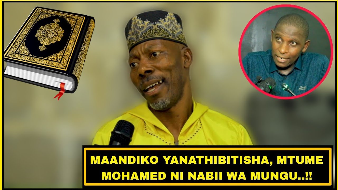 SHEIK KESEDE APANGUA HOJA ZA MWL NDACHA KWAMBA  UTUME WA MTUME MOHAMMAD ULITOKA KWA WAKRISTO