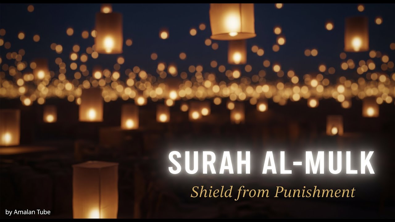 Feel Calm and Safe with Surah Al-Mulk Lofi Quran