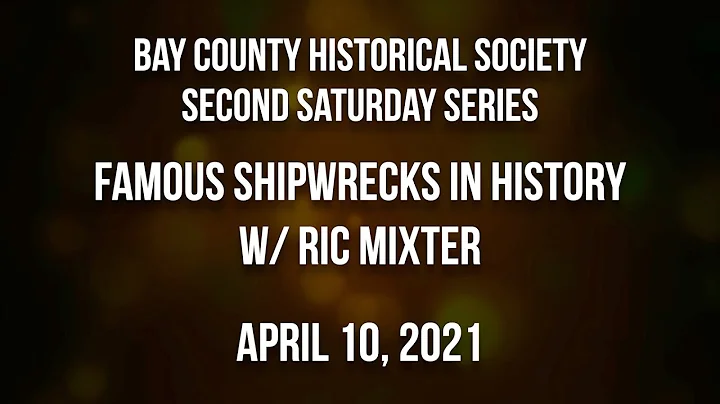 Second Saturday Series - "Famous Shipwrecks in His...
