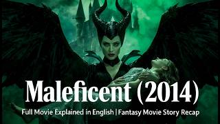 Maleficent 2014 Full Movie Explained in English  Fantasy Movie Story Recap!