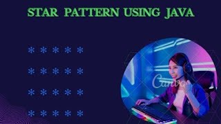 Star Pattern  Program in Java | Logic and Looping Concepts | Pyramid Pattern in Java