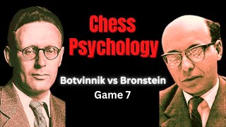 Falling into Psychological Trap. Botvinnik vs Bronstein 1951. Game 7