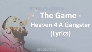 The Game - Heaven For A Gangster (Lyrics)