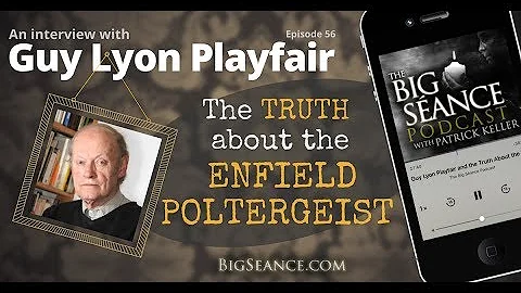 Guy Lyon Playfair and the Truth About the Enfield ...