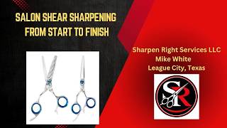 Sharpening Salon Shears From Start to Finish