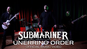 SUBMARINER - UNERRING ORDER (Official Music Video)