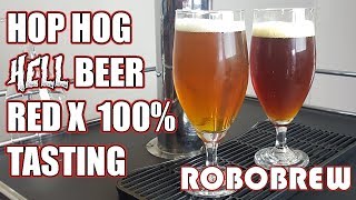 Hop Hog HELL beer and RedX tasting and thoughts!