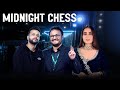 Midnight Chess Ep 07 #COB3 | ft. Kusha Kapila, Sapan Verma