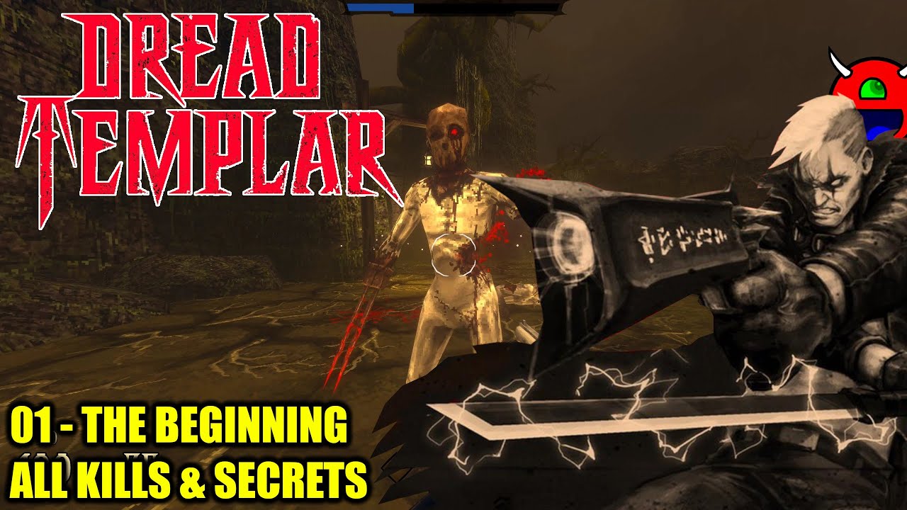 Dread Templar (Early Access) - E1M1 The Beginning - All Kills & Secrets