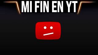 Mi final en YouTube