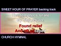 SWEET HOUR OF PRAYER backing track Church Hymnal