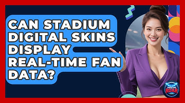 Can Stadium Digital Skins Display Real-time Fan Data? - Where the Fans Roar