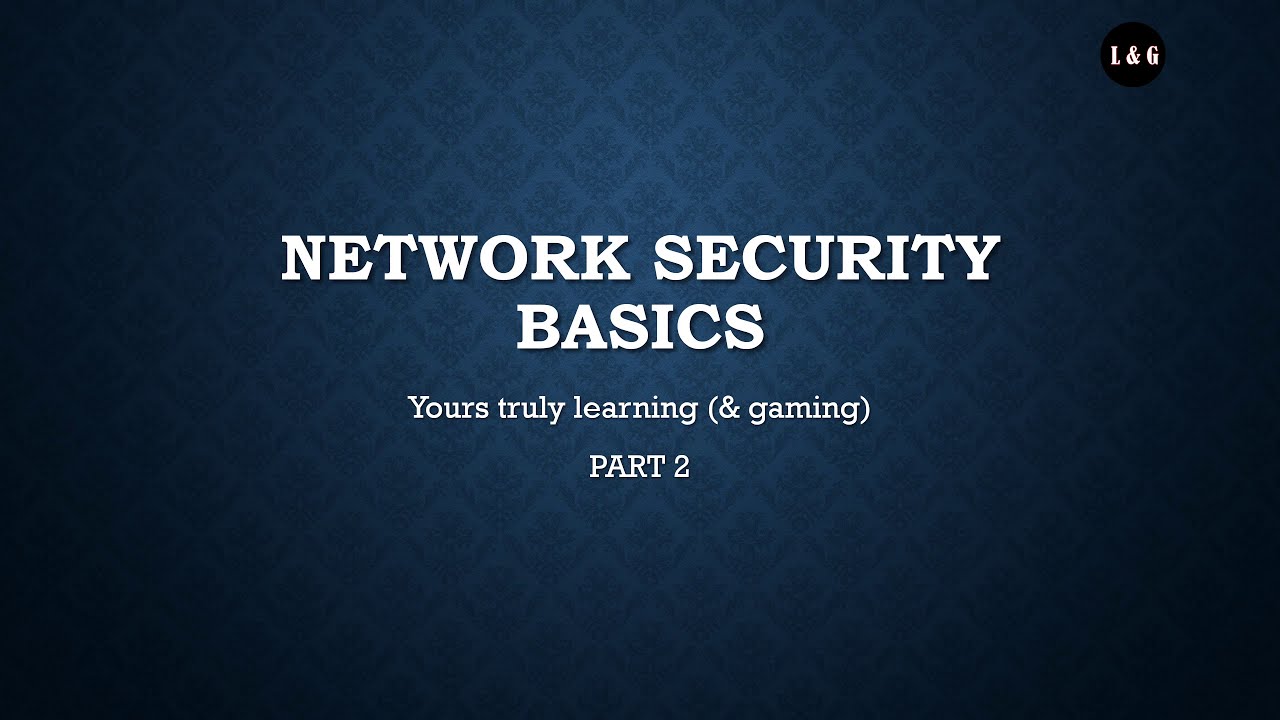 Network Security Basics PT2 - YouTube