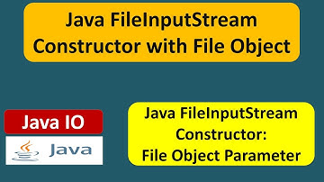 Java FileInputStream Constructor with File Object | Java IO Tutorial | Java Tutorial
