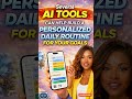 These 5 AI tools can help build a personalized daily routine for your goals #ai #growth #aivideo